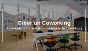 Créer un espace de coworking