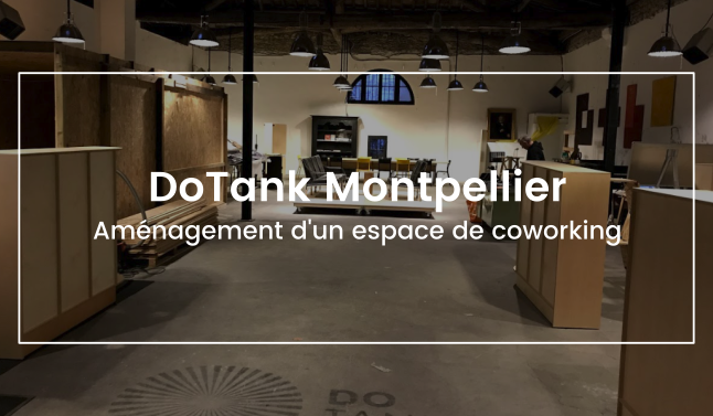 aménagement d'un espace de coworking à Montpellier - DoTank à Montpellier